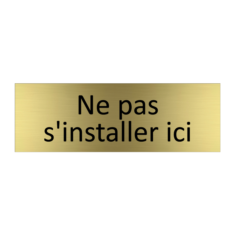 Ne pas s'installer ici