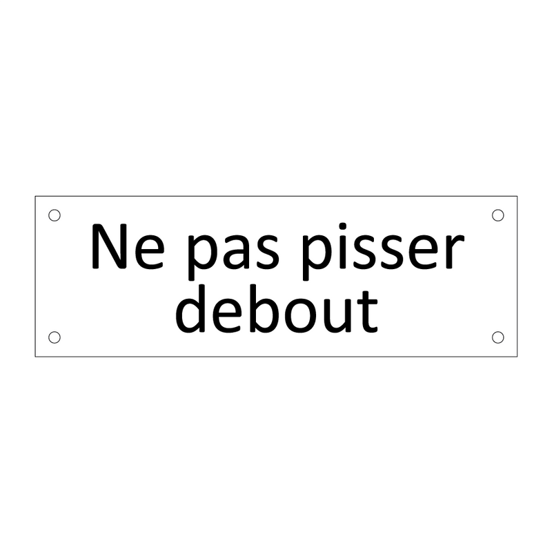 Ne pas pisser debout