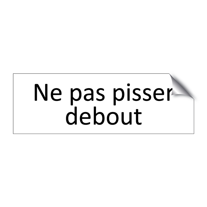 Ne pas pisser debout