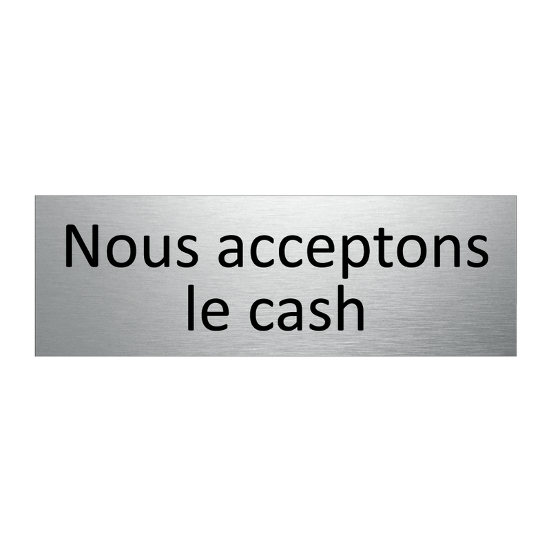 Nous acceptons le cash