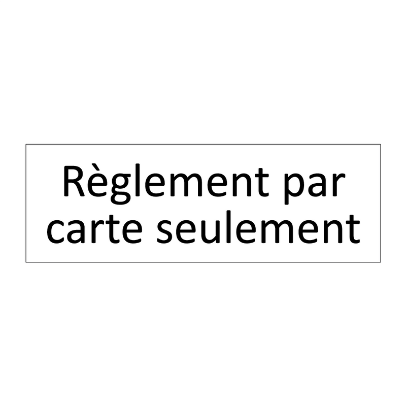 Règlement par carte seulement