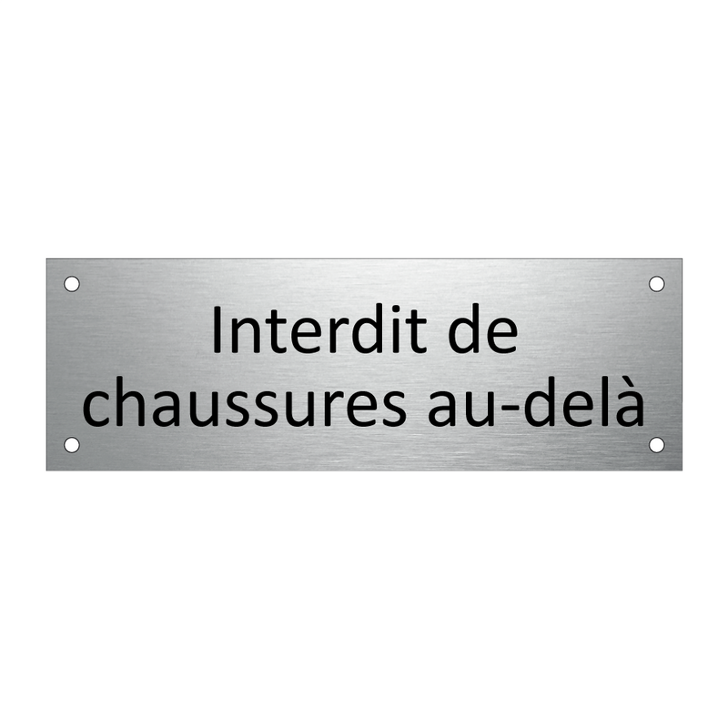 Interdit de chaussures au-delà