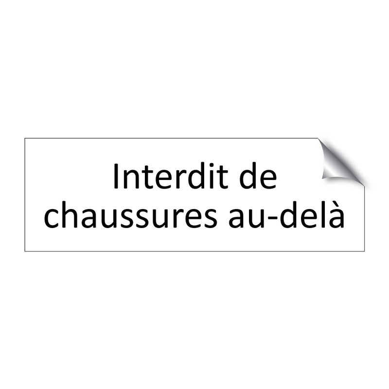 Interdit de chaussures au-delà