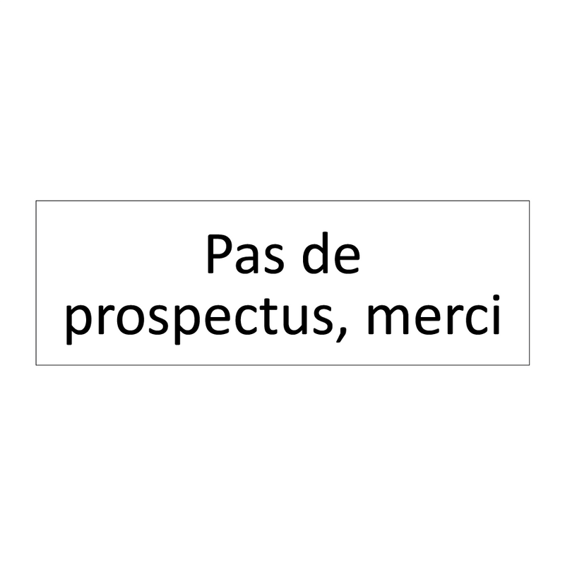 Pas de prospectus, merci