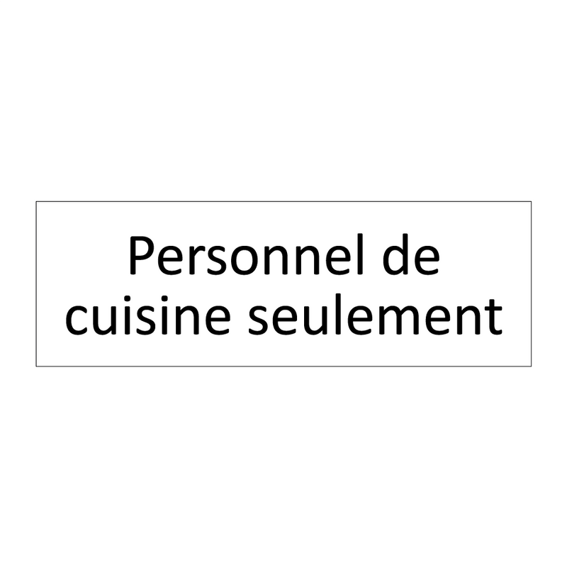 Personnel de cuisine seulement