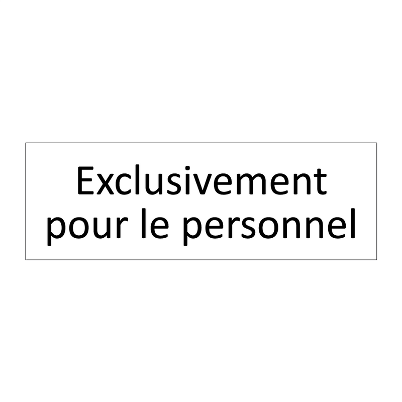 Exclusivement pour le personnel