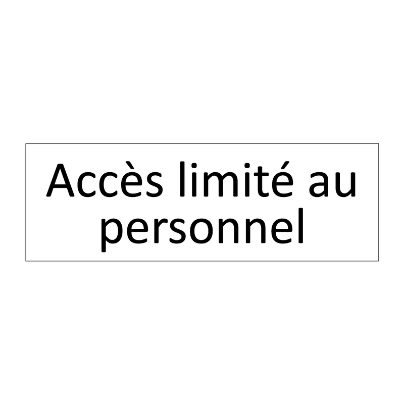 Accès limité au personnel