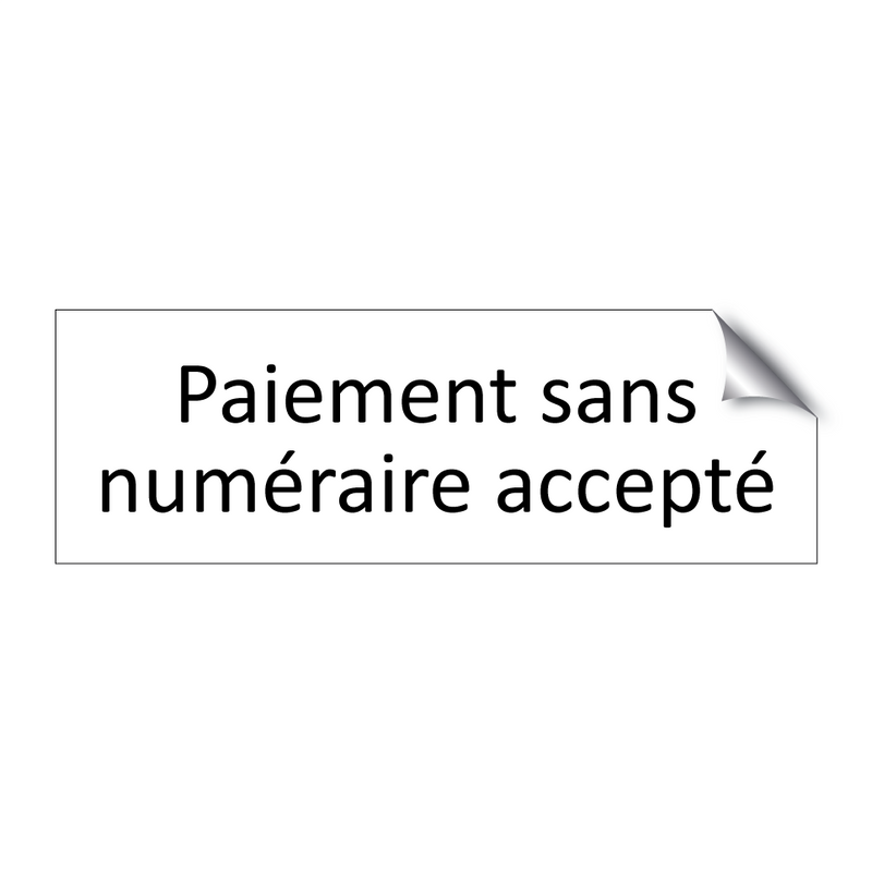 Paiement sans numéraire accepté