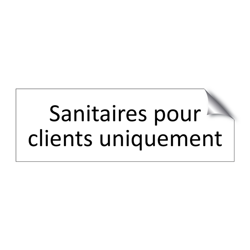 Sanitaires pour clients uniquement