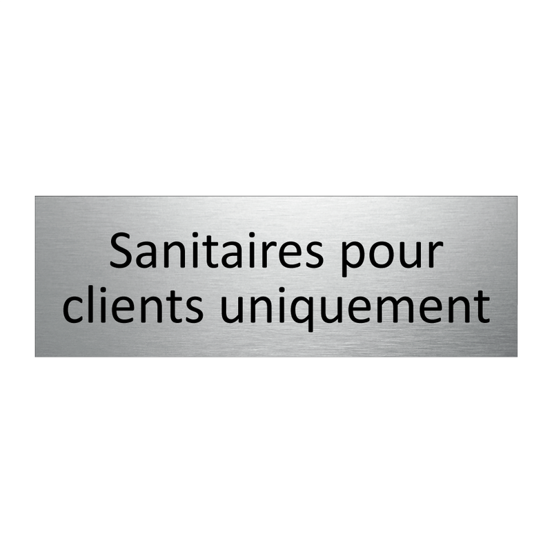 Sanitaires pour clients uniquement