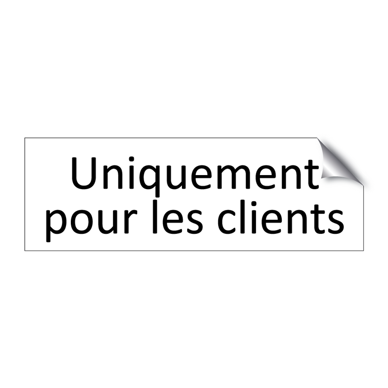 Uniquement pour les clients