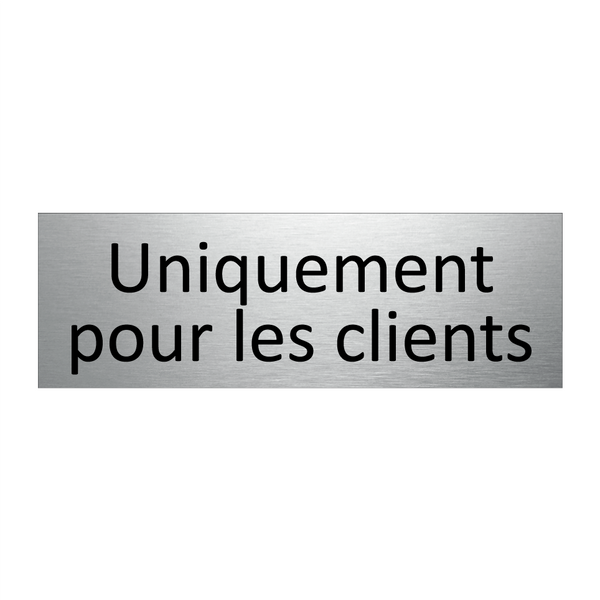 Uniquement pour les clients