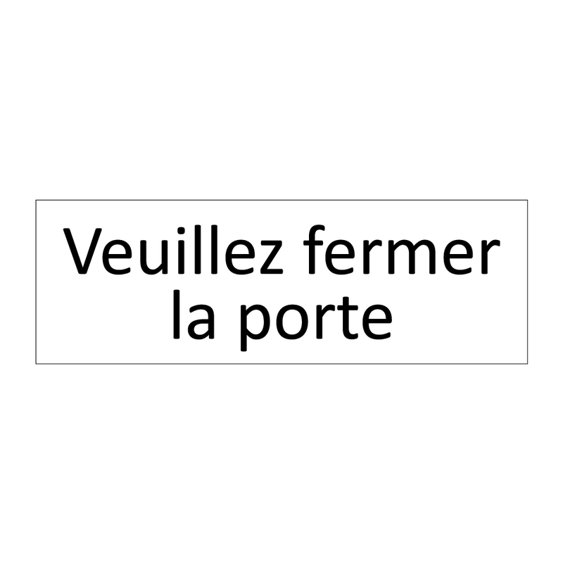 Veuillez fermer la porte