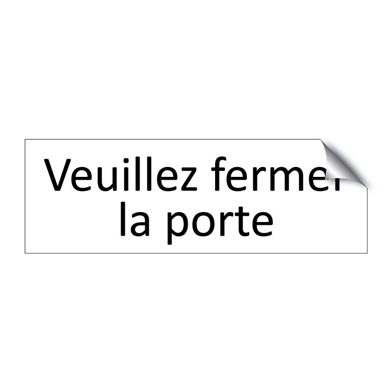 Veuillez fermer la porte