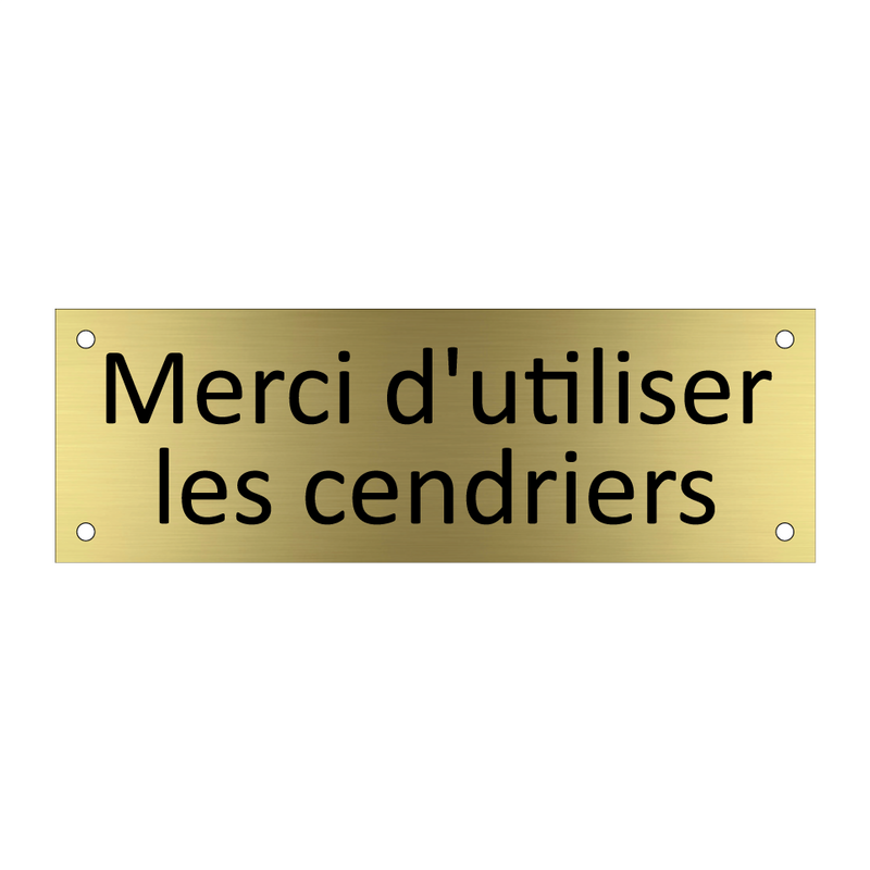 Merci d'utiliser les cendriers