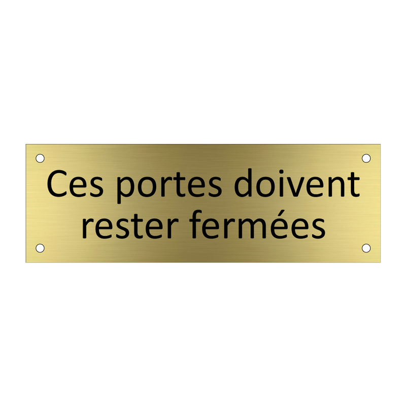 Ces portes doivent rester fermées