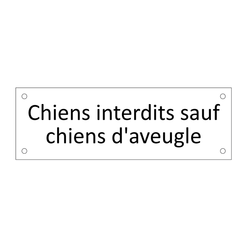 Chiens interdits sauf chiens d'aveugle