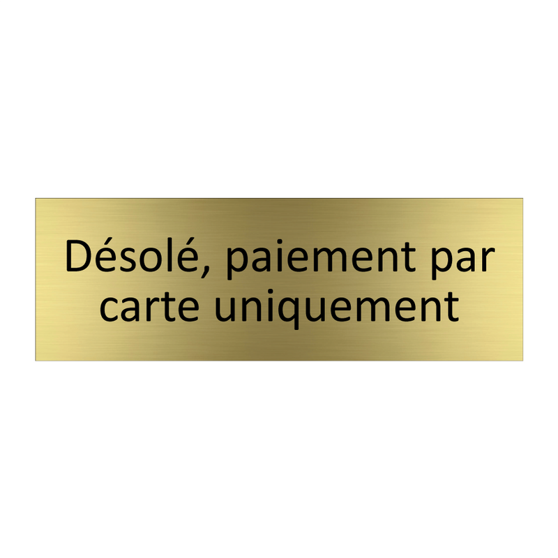 Désolé, paiement par carte uniquement