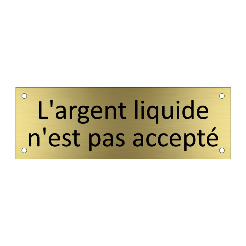 L'argent liquide n'est pas accepté