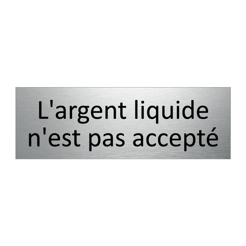 L'argent liquide n'est pas accepté