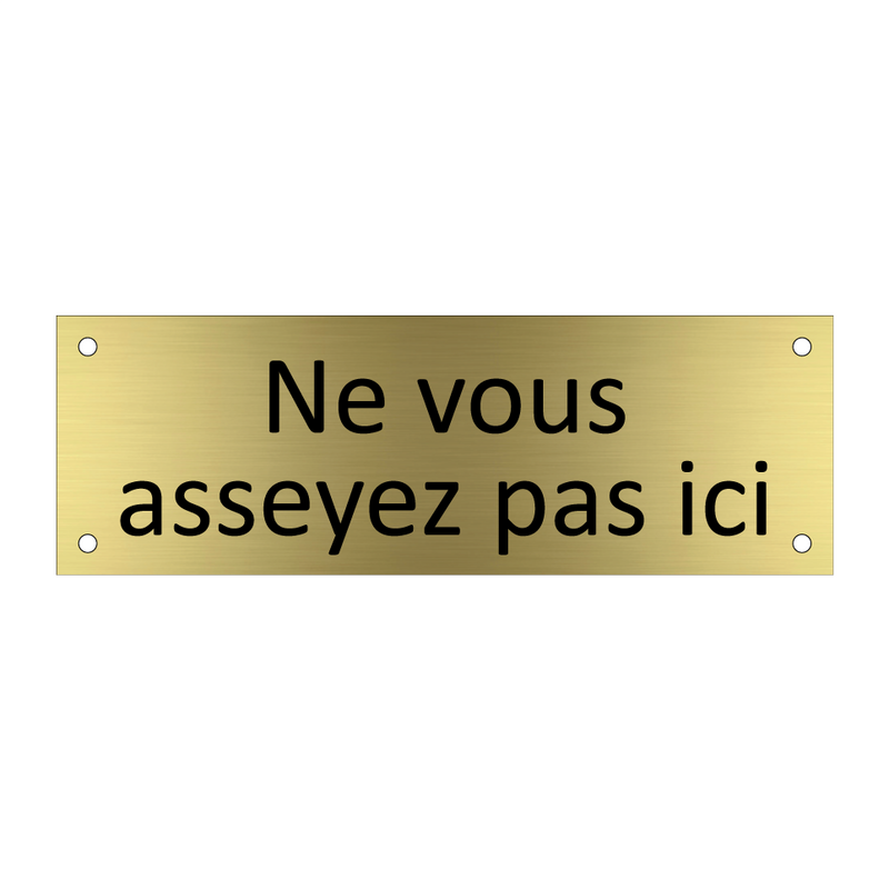 Ne vous asseyez pas ici