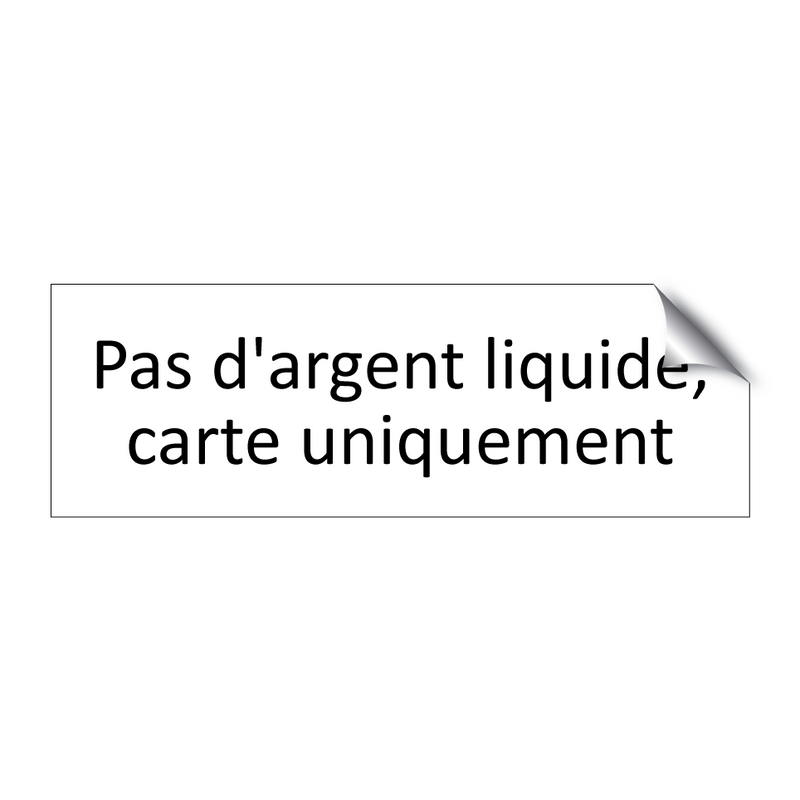 Pas d'argent liquide, carte uniquement