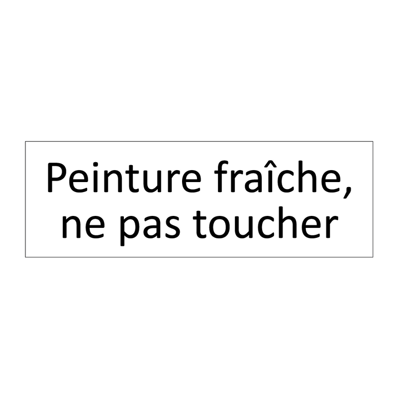 Peinture fraîche, ne pas toucher