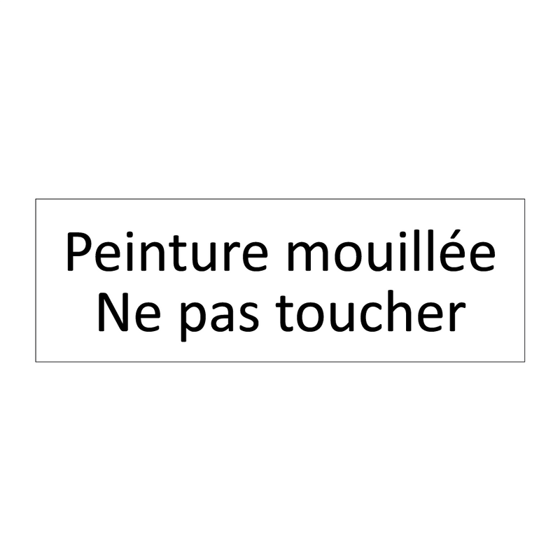 Peinture mouillée Ne pas toucher