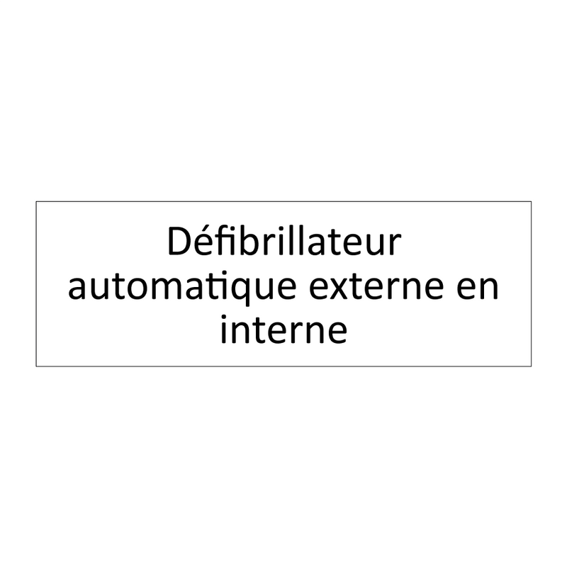 Défibrillateur automatique externe en interne