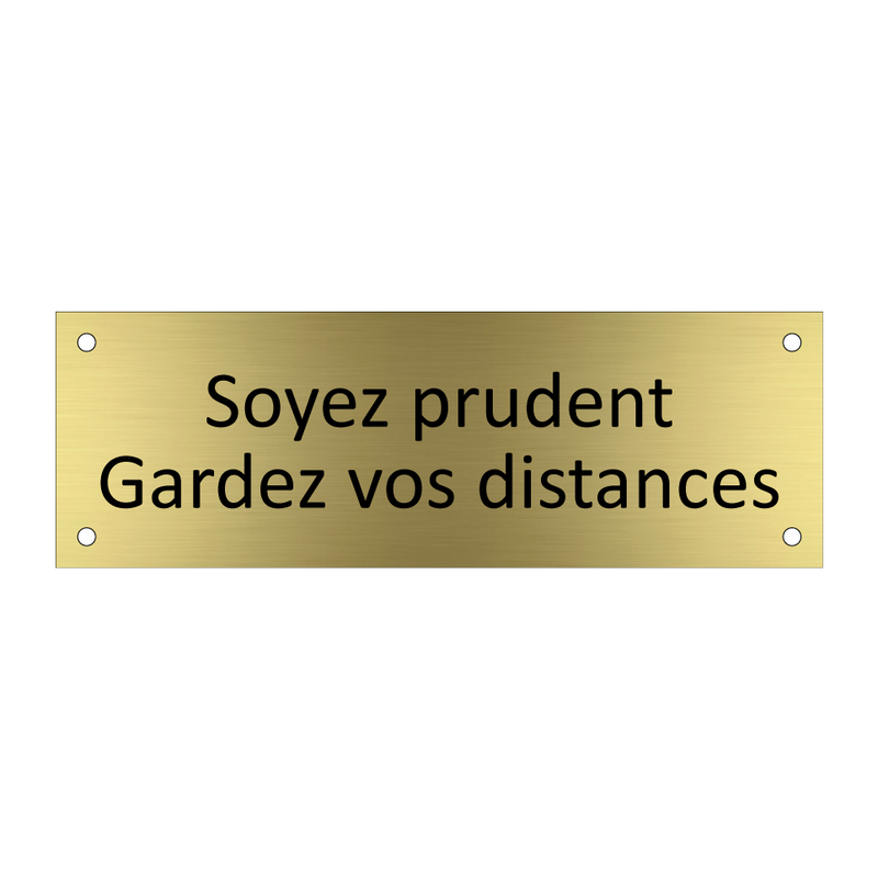 Soyez prudent Gardez vos distances