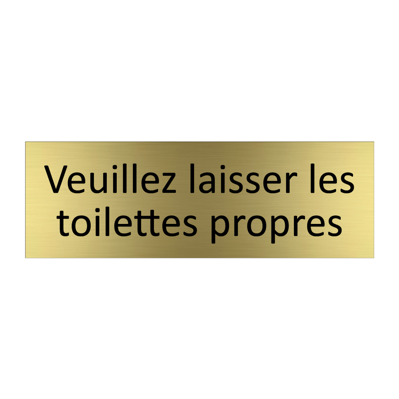 Veuillez laisser les toilettes propres