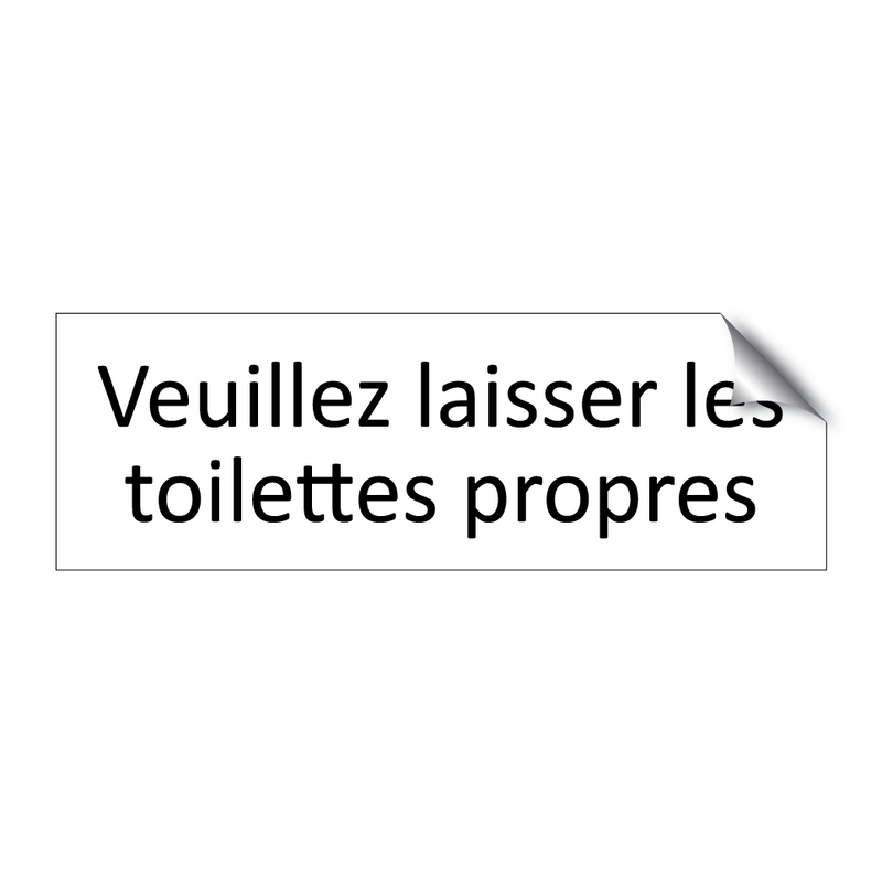 Veuillez laisser les toilettes propres