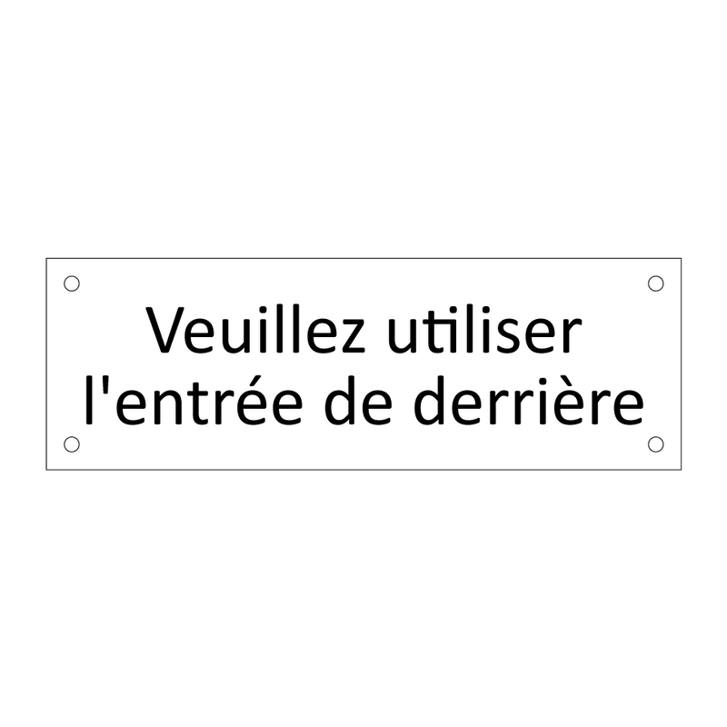 Veuillez utiliser l'entrée de derrière