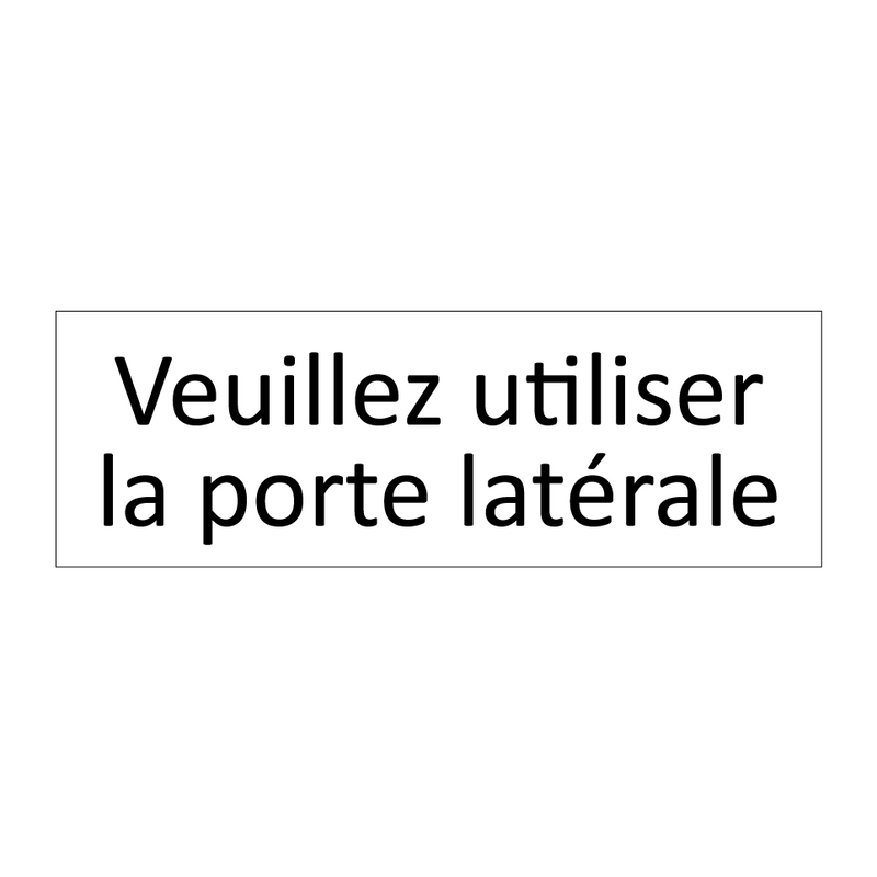 Veuillez utiliser la porte latérale