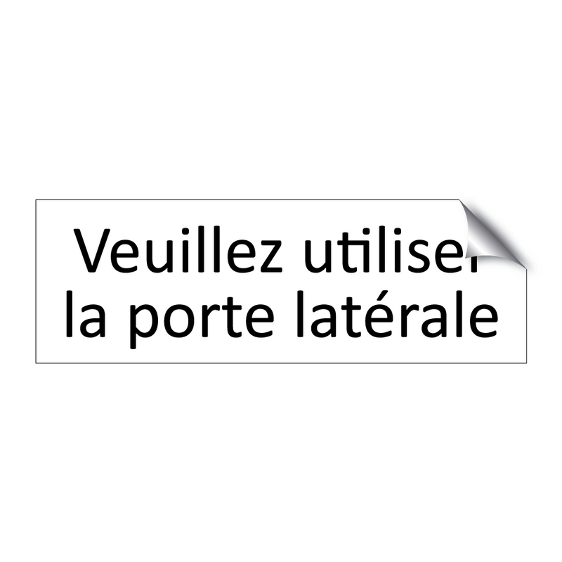 Veuillez utiliser la porte latérale