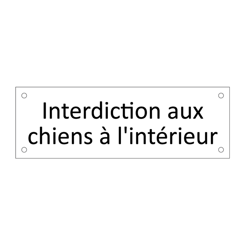 Interdiction aux chiens à l'intérieur