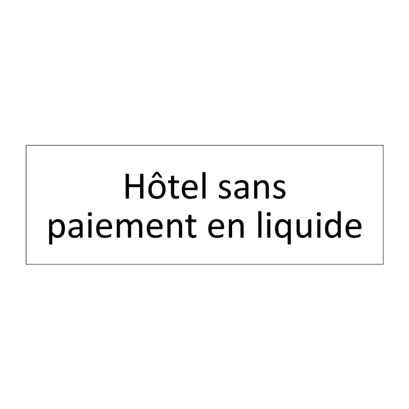 Hôtel sans paiement en liquide