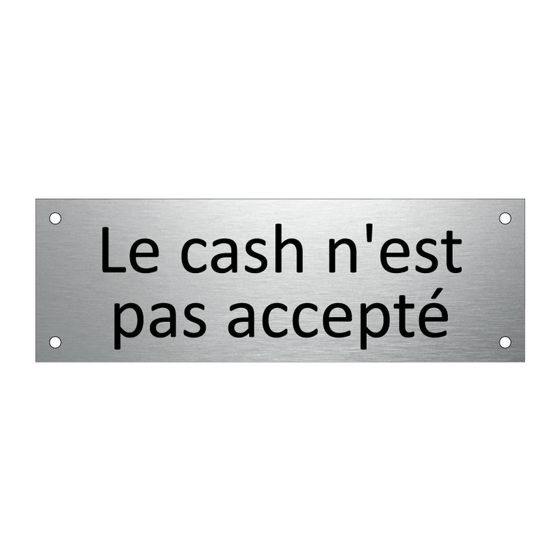 Le cash n'est pas accepté