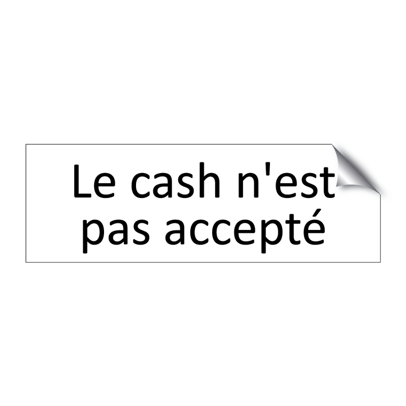 Le cash n'est pas accepté