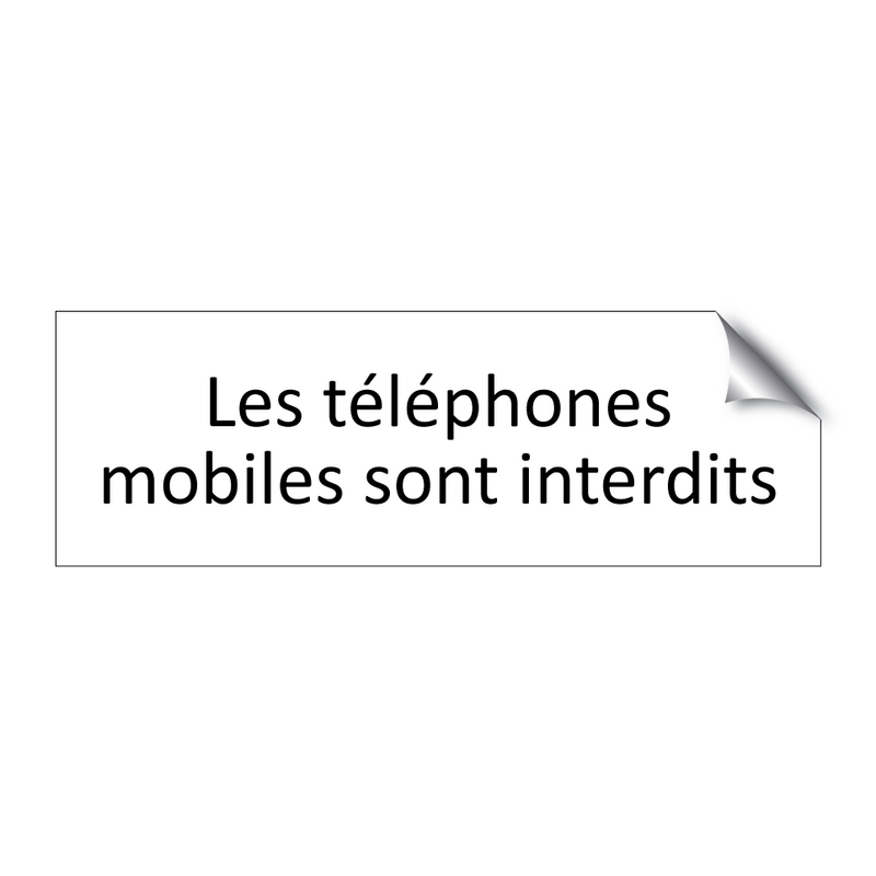 Les téléphones mobiles sont interdits