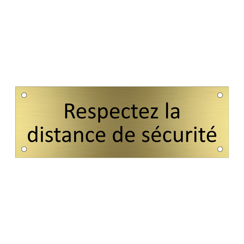 Respectez la distance de sécurité