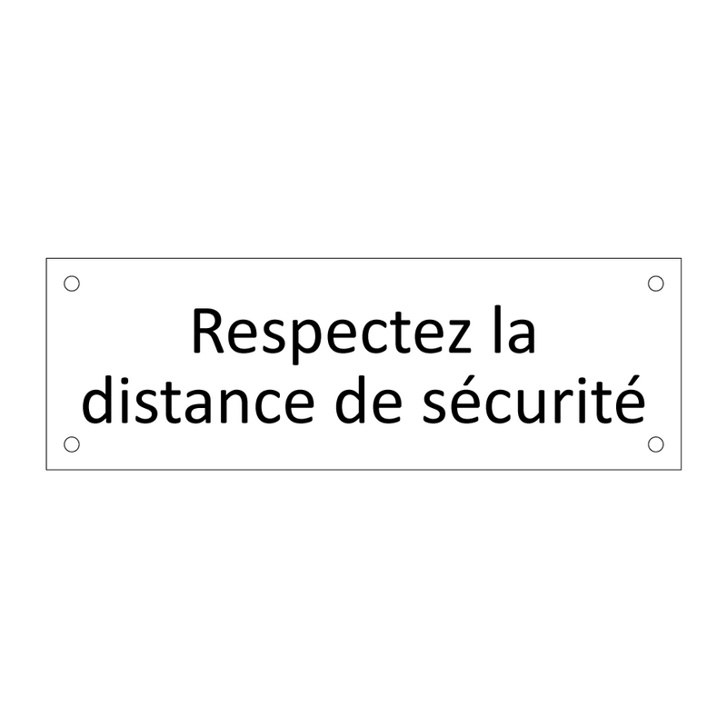 Respectez la distance de sécurité