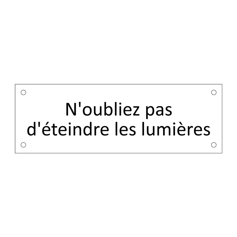 N'oubliez pas d'éteindre les lumières