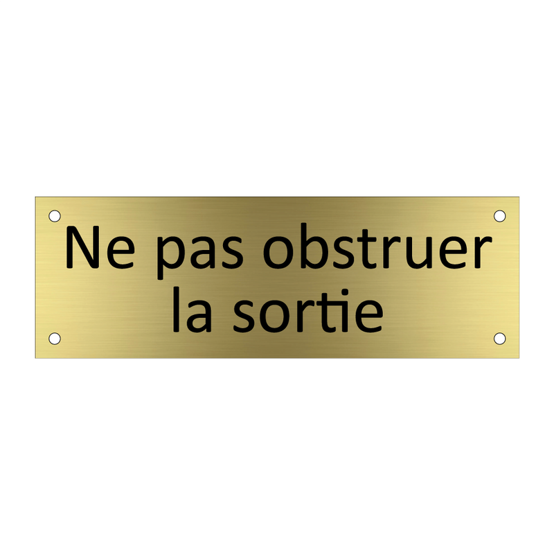 Ne pas obstruer la sortie