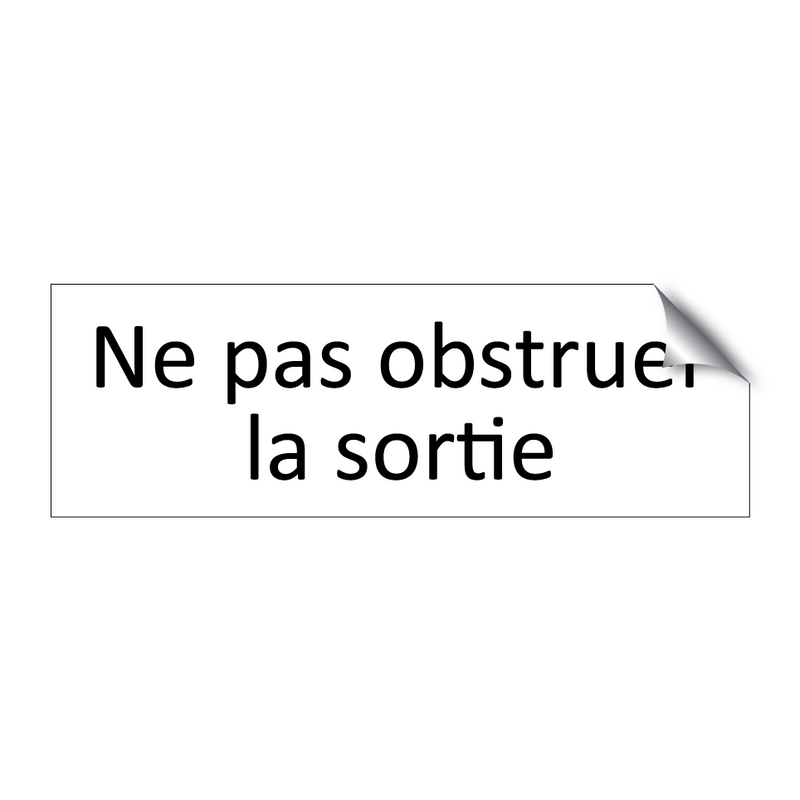 Ne pas obstruer la sortie