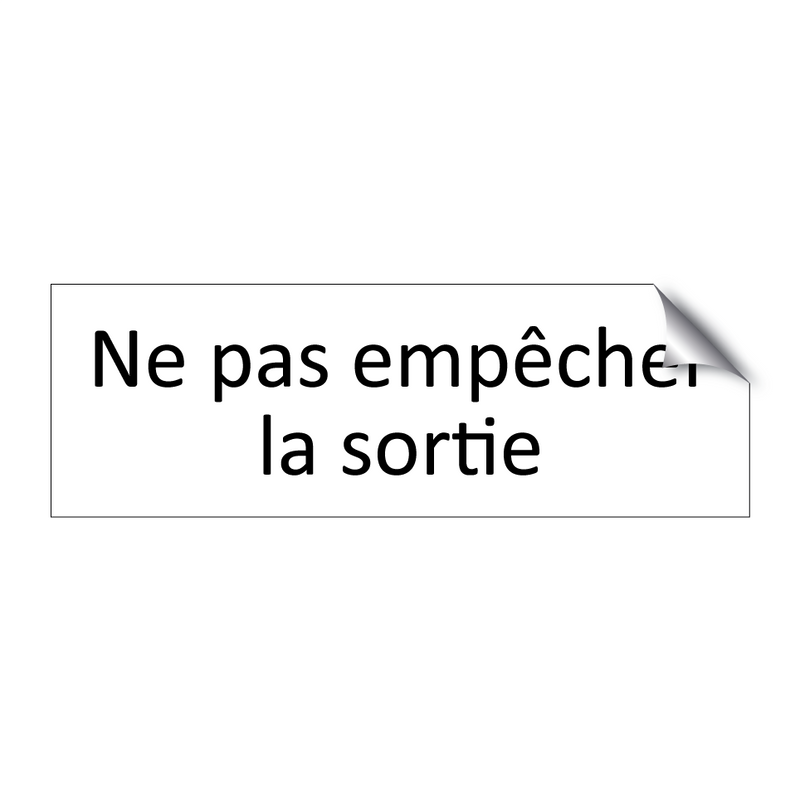 Ne pas empêcher la sortie