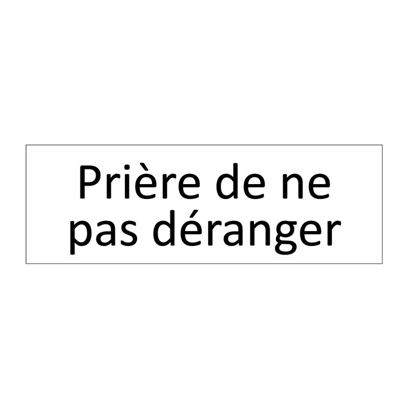 Prière de ne pas déranger