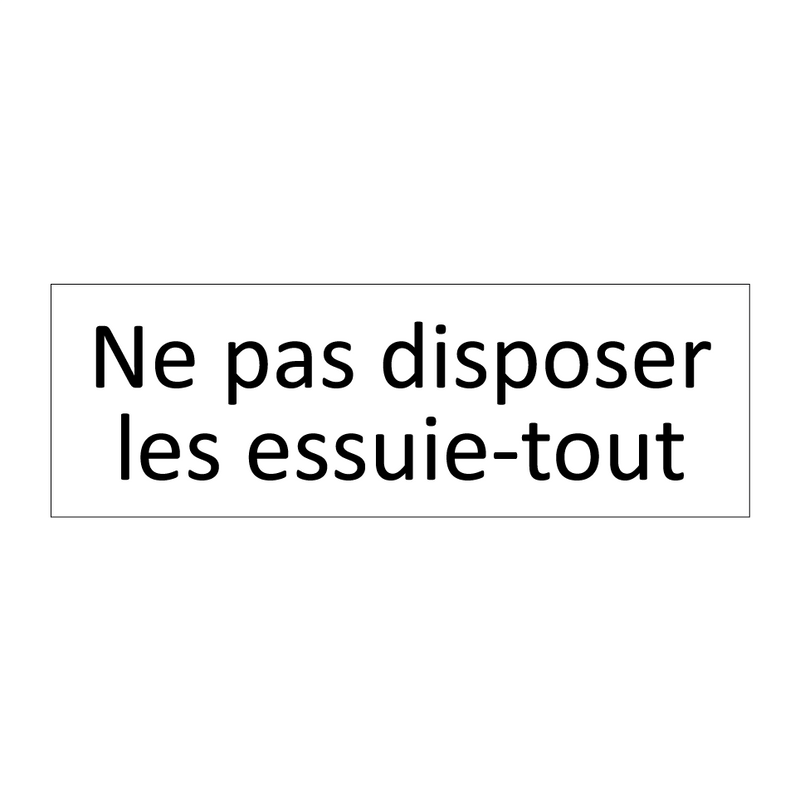 Ne pas disposer les essuie-tout