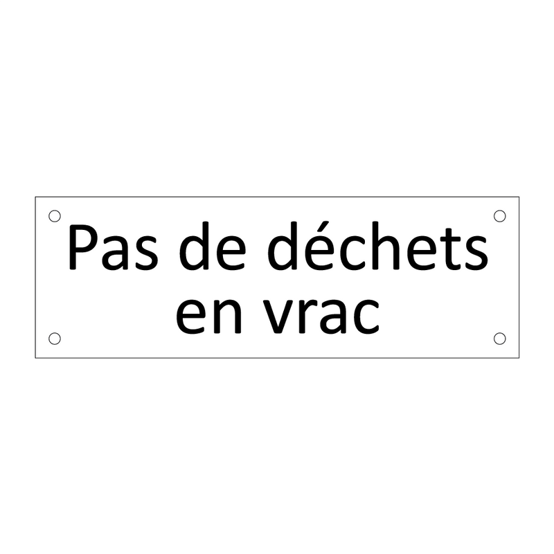 Pas de déchets en vrac