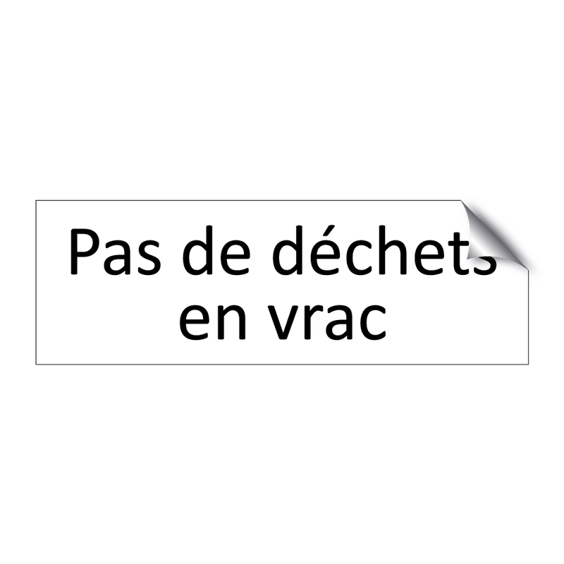 Pas de déchets en vrac